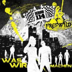 Frei.Wild : Was wir Machen